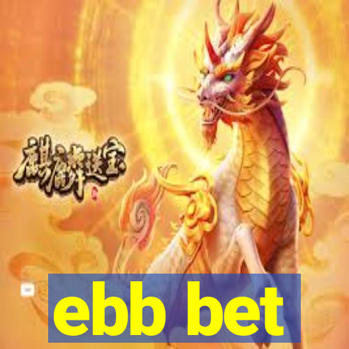 ebb bet